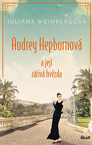 E-kniha Audrey Hepburnová a její zářivá hvězda