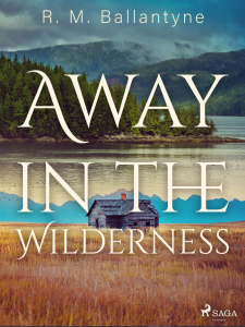 E-kniha Away in the Wilderness
