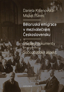 E-kniha Běloruská emigrace v meziválečném Československu. Studie a dokumenty.