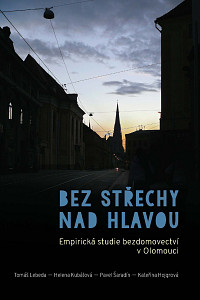 E-kniha Bez střechy nad hlavou. Empirická studie o bezdomovectví v Olomouci