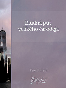 E-kniha Bludná púť velikého čarodeja