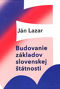 E-kniha Budovanie základov slovenskej štátnosti