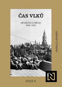 E-kniha Čas vlků. Německo a Němci 1945–1955