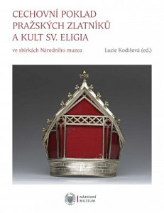 E-kniha Cechovní poklad pražských zlatníků a kult sv. Eligia