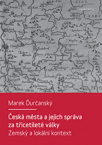 E-kniha Česká města a jejich správa za třicetileté války