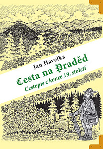 E-kniha Cesta na Praděd - cestopis z konce 19. století