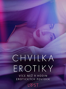E-kniha Chvilka erotiky: více než 9 hodin erotických povídek