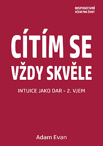 E-kniha Cítím se vždy skvěle, Intuice jako dar 2. Vjem