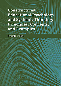 E-kniha Constructivist Educational Psychology and Systematic Thinking: Principles, Concepts, and Examples