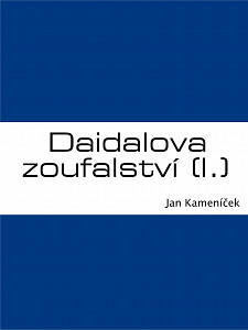 E-kniha Daidalova zoufalství (I.)