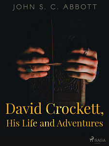 E-kniha David Crockett, His Life and Adventures