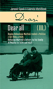 E-kniha Dear All (III): Dopisy Bohuslava Martinů rodině v Poličce z let 1934 a 1935