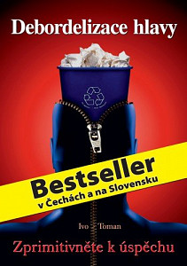 E-kniha Debordelizace hlavy - Zprimitivněte k úspěchu