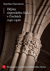 E-kniha Dějiny cisterckého řádu v Čechách 1142–1420. Svazek IV