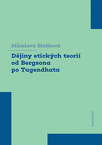 E-kniha Dějiny etických teorií od Bergsona po Tugendhata