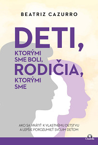 E-kniha Deti, ktorými sme boli, rodičia, ktorými sme