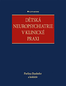 E-kniha Dětská neuropsychiatrie v klinické praxi