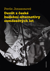E-kniha Devět z české hudební alternativy osmdesátých let