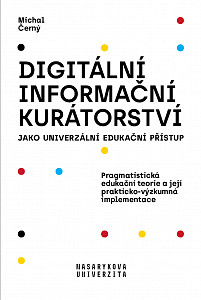 E-kniha Digitální informační kurátorství jako univerzální edukační přístup