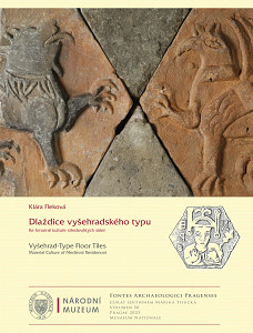 E-kniha Dlaždice vyšehradského typu. Ke hmotné kultuře středověkých sídel