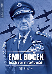 E-kniha Emil Boček: Strach jsem si nepřipouštěl