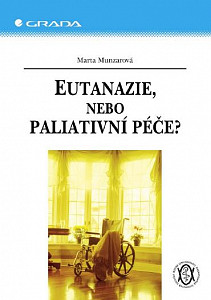 E-kniha Eutanazie, nebo paliativní péče?