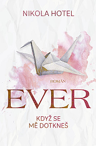 E-kniha Ever: Když se mě dotkneš
