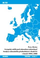 E-kniha Evropský valčík pod rakouskou taktovkou? Analýza rakouského předsednictví v Radě EU v letech 1998 a 2006