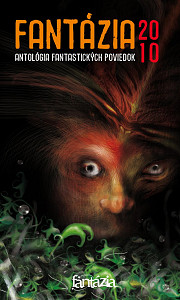 E-kniha Fantázia 2010 – antológia fantastických poviedok