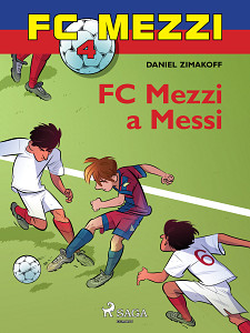 E-kniha FC Mezzi 4: FC Mezzi a Messi