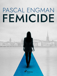 E-kniha Femicide: the new shocking Scandinavian thriller (Vanessa Frank, 1)