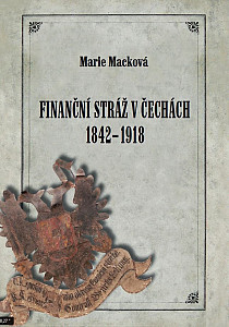 E-kniha Finanční stráž v Čechách 1842 - 1918