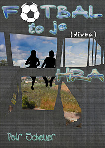 E-kniha FOTBAL, TO JE (divná) HRA