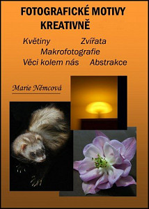 E-kniha Fotografické motivy kreativně, Květiny Zvířata Makrofotografie Věci kolem nás Abstrakce