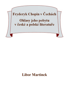 E-kniha Fryderyk Chopin v Čechách. Ohlasy jeho pobytu v české a polské literatuře.