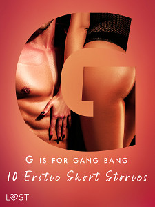 E-kniha G is for Gang bang: 10 Erotic Short Stories