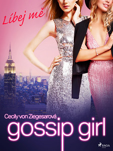 E-kniha Gossip Girl: Líbej mě (1. díl)