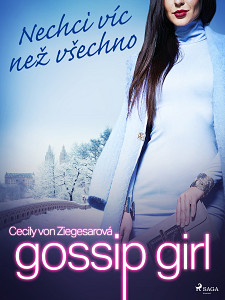 E-kniha Gossip Girl: Nechci víc než všechno (3. díl)