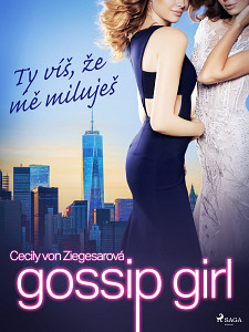 E-kniha Gossip Girl: Ty víš, že mě miluješ (2. díl)