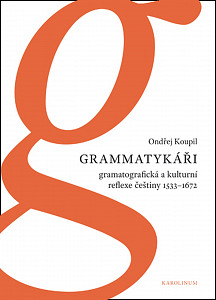 E-kniha Grammatykáři. Gramatografická a kulturní reflexe češtiny 1533–1672