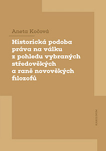 E-kniha Historická podoba práva na válku z pohledu vybraných středověkých a raně novověkých filozofů