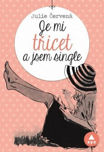 E-kniha Je mi třicet a jsem single