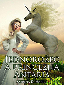 E-kniha Jednorožec a princezna Antaria