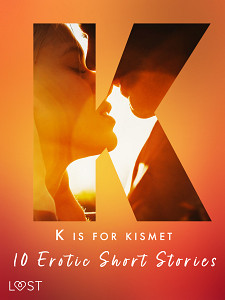 E-kniha K is for Kismet - 10 Erotic Short Stories