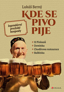 E-kniha Kde se pivo pije: legendární pražské hospody