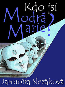 E-kniha Kdo jsi, Modrá Marie?