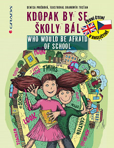 E-kniha Kdopak by se školy bál/Who Would Be Afraid of School