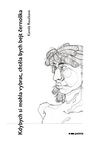 E-kniha Kdybych si mohla vybrat, chtěla bych bejt černoška