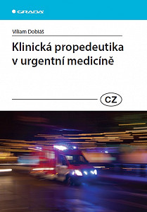 E-kniha Klinická propedeutika v urgentní medicíně