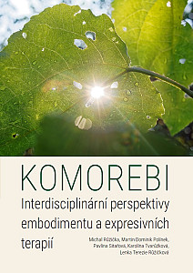 E-kniha Komorebi: Interdisciplinární perspektivy embodimentu a expresivních terapií